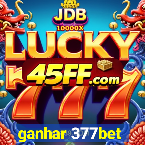 ganhar 377bet